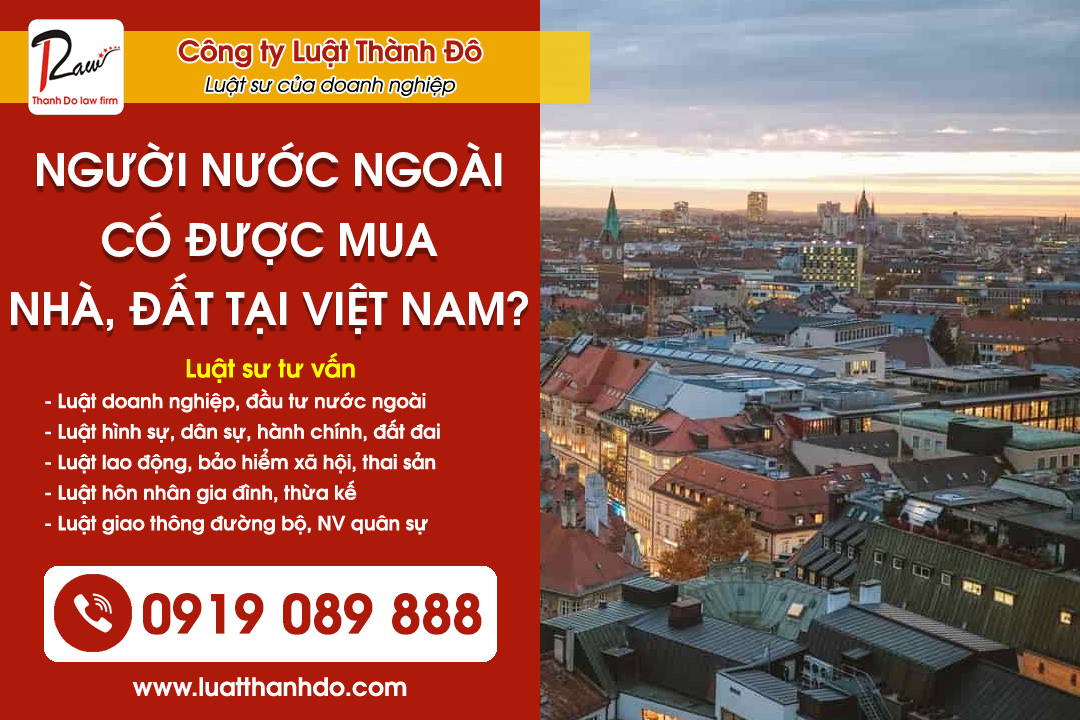 Người nước ngoài có được mua nhà, đất ở Việt Nam không?