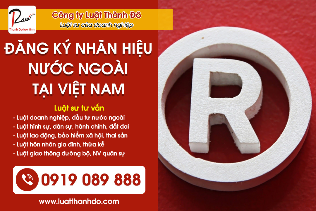 Thủ tục đăng ký nhãn hiệu nước ngoài tại Việt Nam